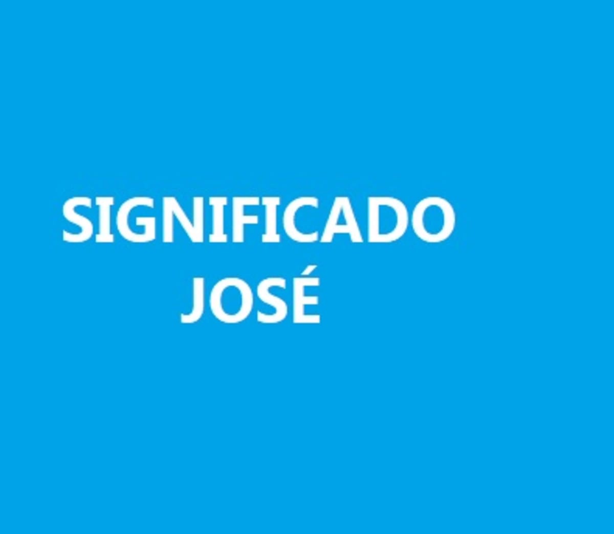 Significado del nombre Jose