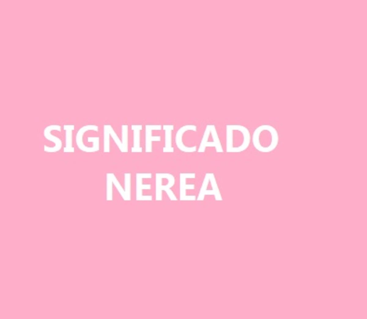 Significado del nombre Nerea