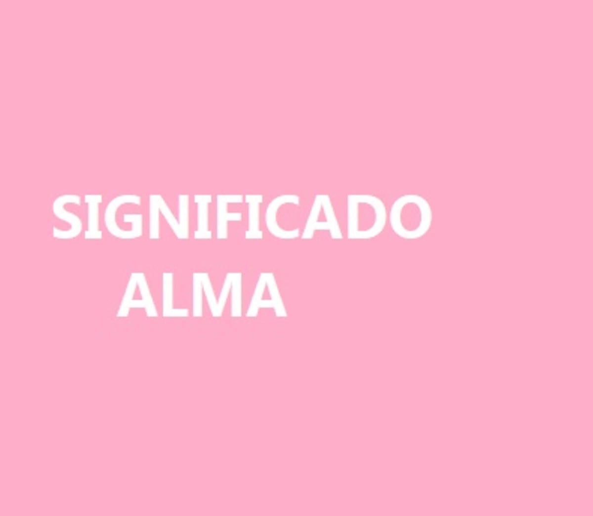 Significado del nombre Alma