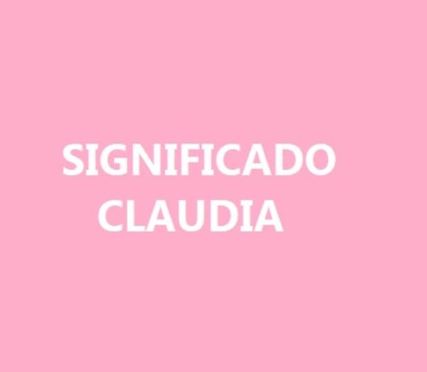 Significado del nombre Claudia