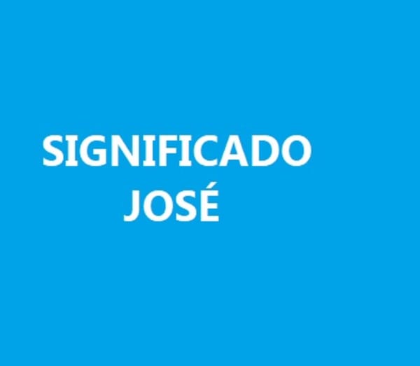 Significado del nombre Jose